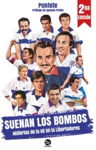 Publication 18 Suenan los bombos: Historias de la UC en la Libertadores.