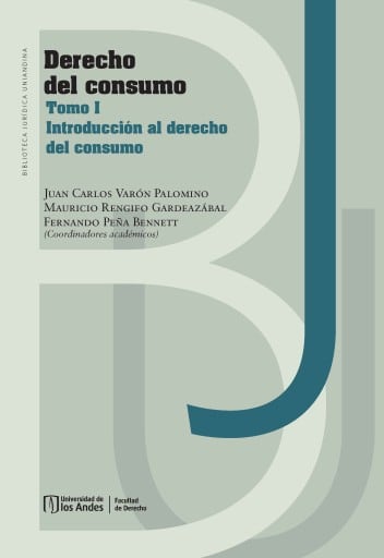 Derecho del consumo. Tomo I: Introducción al derecho del consumo