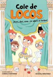 Cole de locos 6 - Tres, dos uno... ¡Se abre el telón!
