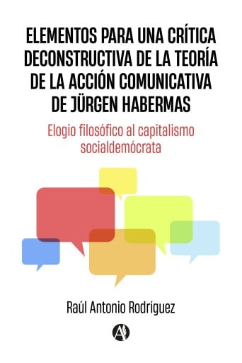 Elementos para una crítica deconstructiva de la teoría de la acción comunicativa de Jürgen Habermas
