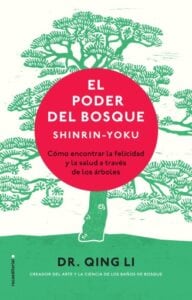 El poder del bosque. Shinrin-Yoku