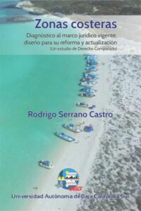 Publication 9 Zonas costeras. Diagnóstico al marco jurídico vigente, diseño para su reforma y actualización