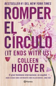 Publication 21 Romper el círculo (It Ends with Us) (Español neutro)
