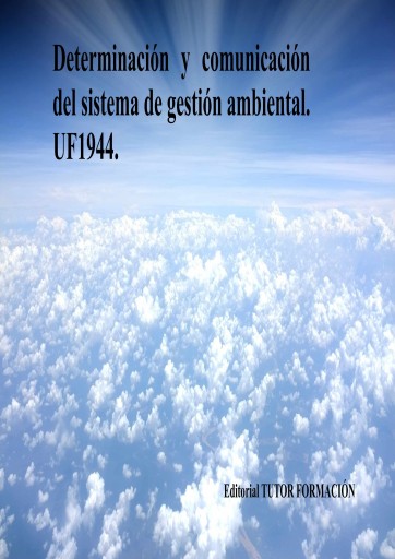 Determinación y comunicación del Sistema de Gestión Ambiental. UF1944