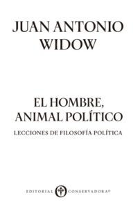El Hombre, Animal Político: Lecciones de filosofía política