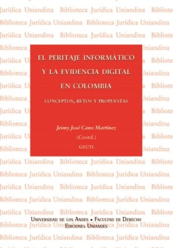 El peritaje informático y la evidencia digital en Colombia: Conceptos, retos y propuestas