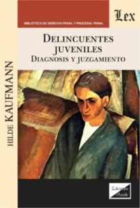 Delincuentes juveniles: Diagnosis y juzgamiento