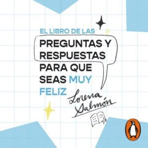 El libro de las preguntas y respuestas para que seas muy feliz