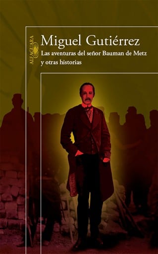 Las aventuras del señor Bauman de Metz y otras historias