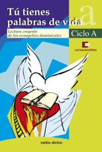 Publication 23 Tú tienes palabras de vida. Ciclo A