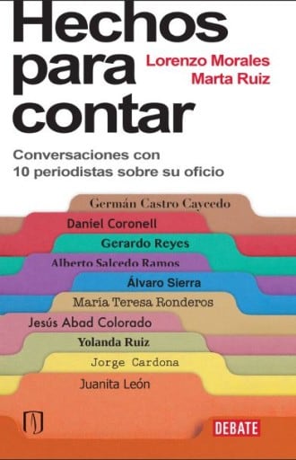 Hechos para contar: Conversaciones con 10 periodistas colombianos sobre su oficio