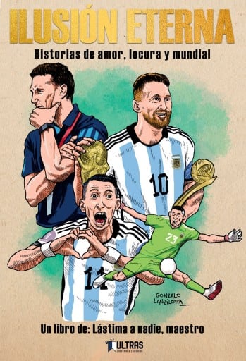Ilusión Eterna: Historias de amor, locura y mundial