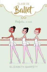 Publication 8 Perfecta... o casi (Clase de Ballet 2)
