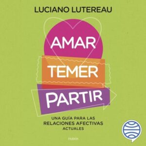 Amar, temer, partir