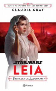 Star Wars. Leia, princesa de Alderaan