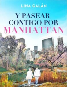 Y pasear contigo por Manhattan