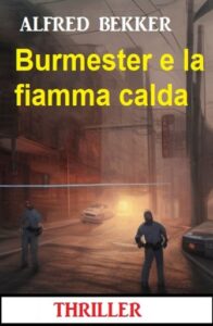 Publication 14 Burmester e la fiamma calda: Thriller