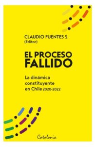 Publication 20 El proceso fallido: La dinámica constituyente en Chile 2020-2022