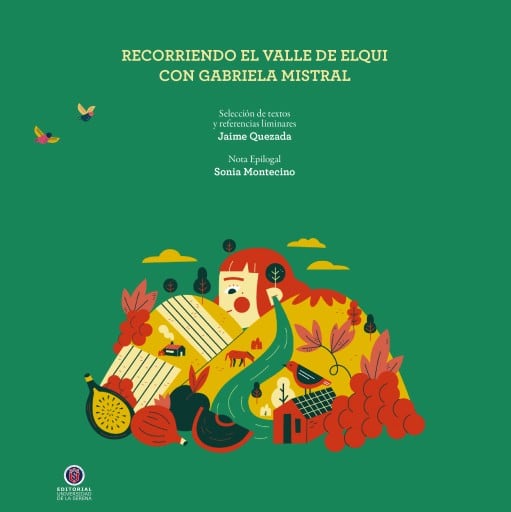 Recorriendo el Valle de Elqui con Gabriela Mistral