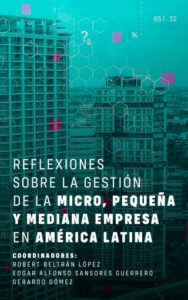 Publication 18 Reflexiones sobre la gestión de la micro, pequeña y mediana empresa en América Latina