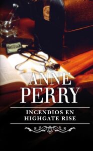 Publication 20 Incendios en Highgate Rise (Inspector Thomas Pitt 11)