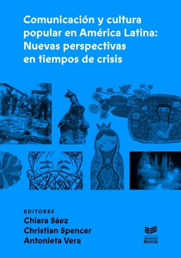 Comunicación y cultura popular en América Latina: Nuevas perspectivas en tiempos de crisis