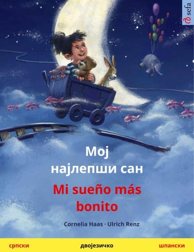 Мој најлепши сан / Moj najlepši san – Mi sueño más bonito (српски – шпански)