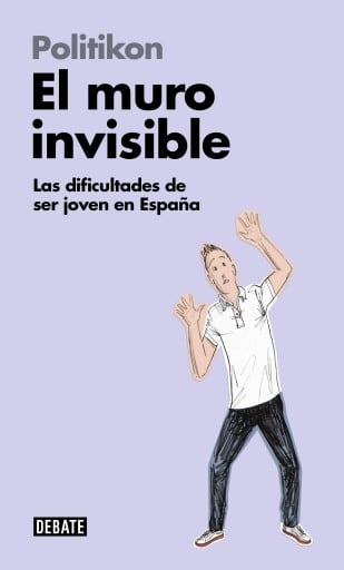 El muro invisible (Libros para entender la crisis)