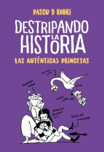 Publication 7 Destripando la historia - Las auténticas princesas