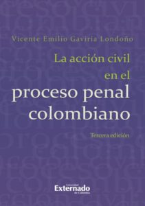 La Acción Civil En El Proceso Penal Colombiano. 3a. ed., Universidad Externado de Colombia, 2014.