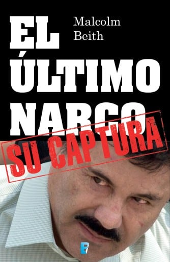 El último narco: su captura