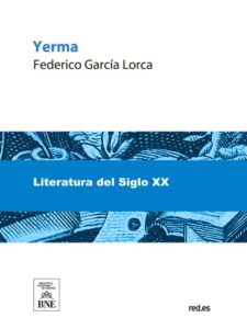 Yerma : poema trágico en 3 actos, dividido en 2 cuadros cada uno, en prosa y verso