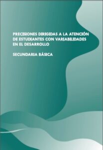 Precisiones dirigidas a la atención de estudiantes con variabilidades en el desarrollo: Secundaria Básica