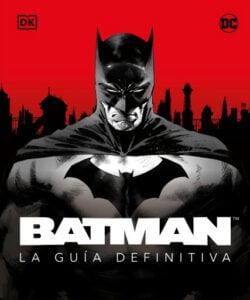 Publication 16 Batman. La guía definitiva