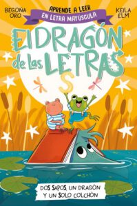 Publication 9 El dragón de las letras 4 - Dos sapos, un dragón y un solo colchón