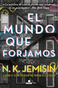 El mundo que forjamos