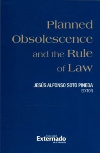 Planned Obsolescence and the Rule of Law, libro a ser publicado en inglés