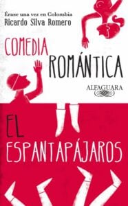 Érase una vez en Colombia (Comedia romántica y El espantapájaros)