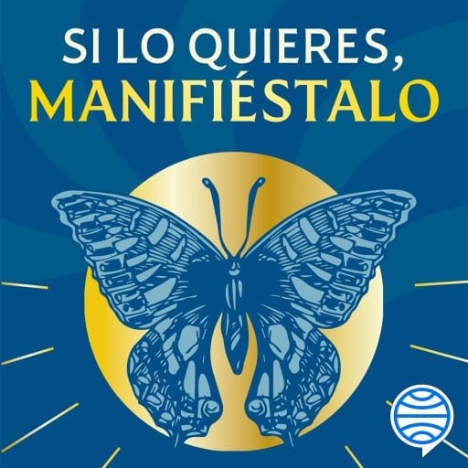 Si lo quieres, manifiéstalo