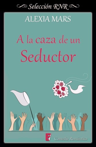 A la caza de un seductor (Cazadoras 1)
