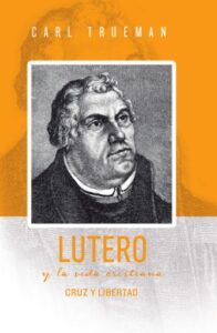 Publication 19 Lutero y la vida cristiana