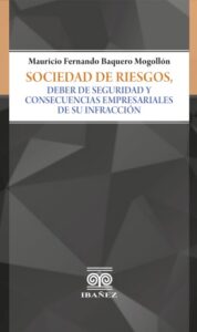 Publication 11 Sociedad de riesgos, deber de seguridad y consecuencias empresariales de su infracción
