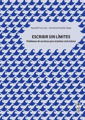 Escribir sin límites. Problemas de escritura para el primer ciclo básico