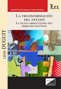 La transformación del estado: La nueva orientación del Derecho político