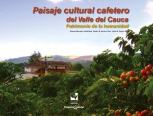 Publication 11 Paisaje cultural cafetero del Valle del Cauca