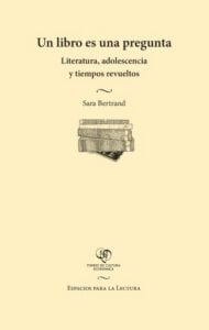 Un libro es una pregunta: Literatura, adolescencia y tiempos revueltos