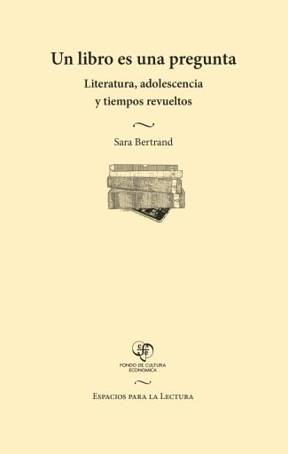 Un libro es una pregunta: Literatura, adolescencia y tiempos revueltos