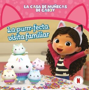 Publication 4 La casa de muñecas de Gabby. Un cuento - La purrr-fecta visita familiar