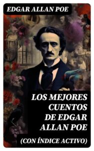 Los mejores cuentos de Edgar Allan Poe (con índice activo)