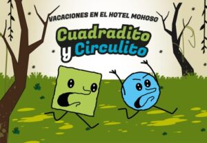 Cuadradito y Circulito. Vacaciones en el Hotel Mohoso